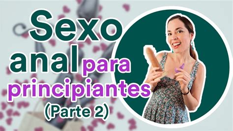 La guía de sexo anal para principiantes